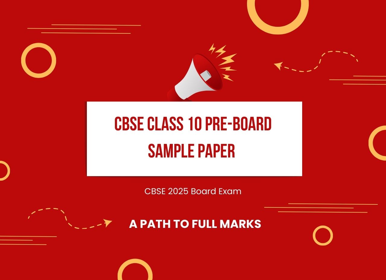 CBSE Class 10 Pre-Board Sample Paper 2025: A Path to Full Marks