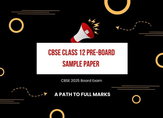 CBSE Class 12 Pre-Board Sample Paper 2025: A Path to Full Marks