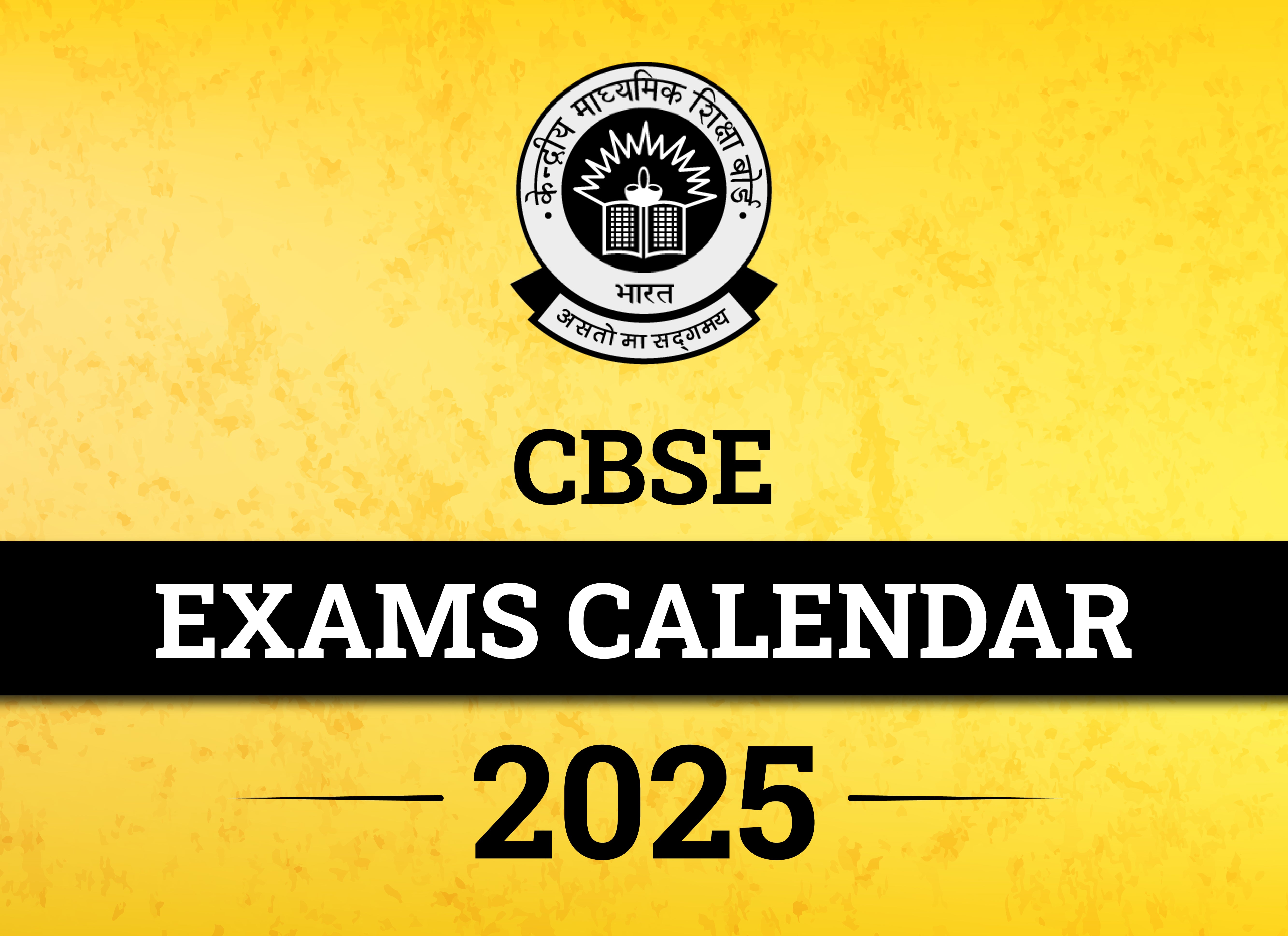 CBSE Board Exams Calendar 2025